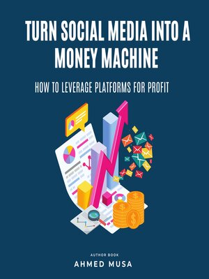 cover image of Turn Social Media Into a Money Machine